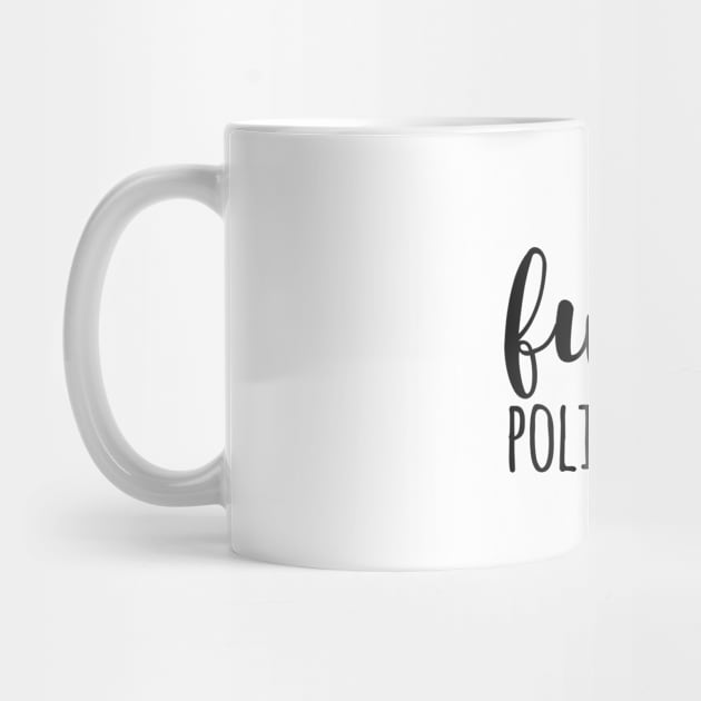 MFM - Fuck Politeness by qpdesignco